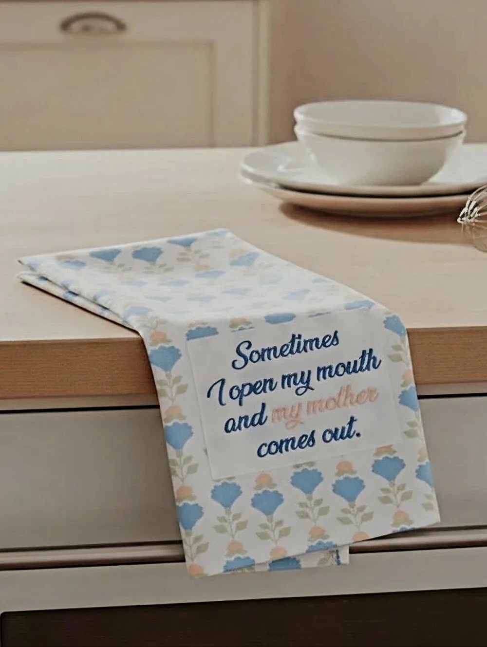 Sometimes I Open My Mouth and My Mother Comes Out Tea Towel 18